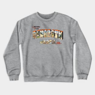 Greetings from Rehoboth Beach Crewneck Sweatshirt